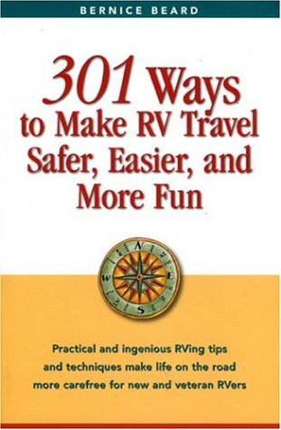 Beispielbild fr 301 Ways to Make RV Travel Safer, Easier, and More Fun zum Verkauf von Wonder Book