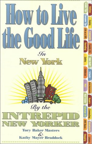 Stock image for How to Live the Good Life in New York for sale by A New Leaf Used Books