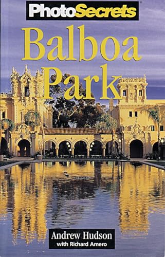 Beispielbild fr Photosecrets Balboa Park zum Verkauf von ThriftBooks-Dallas