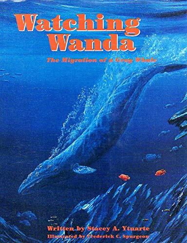 9780965315005: Watching Wanda: The Migration of a Gray Whale