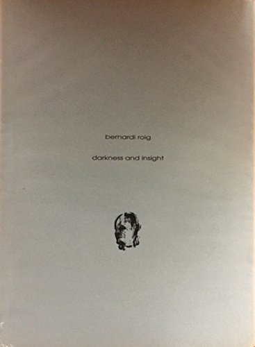 Stock image for Bernardi Roig. Darkness and insight. This publication is compiled on the occasion of Bernardi Roig's first exhibition in the United States of America. for sale by Antiquariat am St. Vith