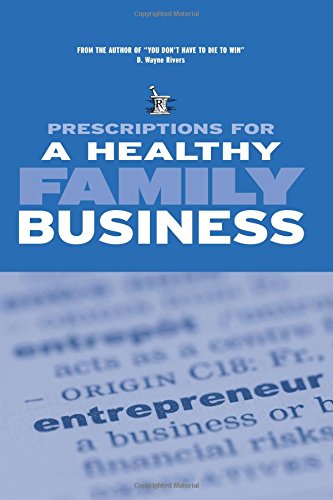 Beispielbild fr Prescriptions for a Healthy Family Business zum Verkauf von Front Cover Books