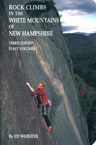 Stock image for Rock Climbs in the White Mountains of New Hampshire, 3rd edition (East Volume) for sale by St Vincent de Paul of Lane County