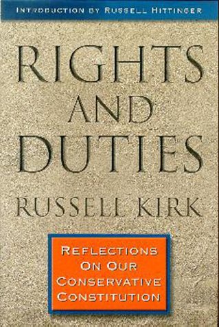 9780965320825: Rights and Duties: Reflections on Our Conservative Constitution