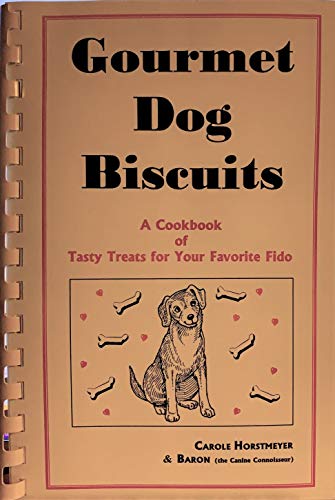 Imagen de archivo de Gourmet Dog Biscuits: A Cookbook of Tasty Treats for Your Favorite Fido a la venta por HPB-Ruby