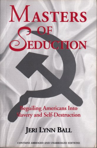 Stock image for Masters of Seduction: Beguiling Americans into Slavery and Self-Destruction for sale by -OnTimeBooks-