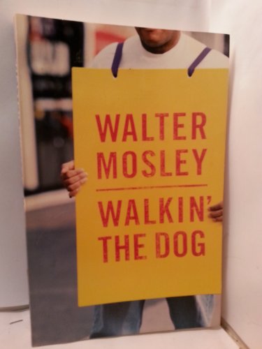 WALKIN' THE DOG. (9780965327763) by Mosley, Walter.