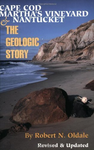 Stock image for Cape Cod, Martha's Vineyard & Nantucket: The Geologic Story for sale by Orion Tech