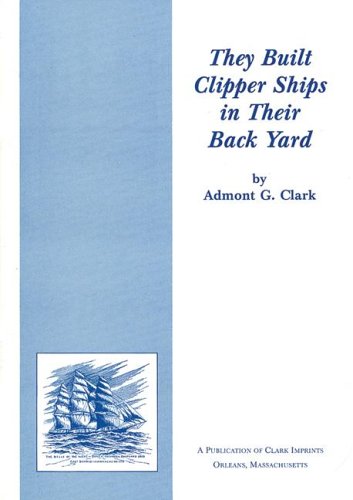 Stock image for They Built Clipper Ships in Their Back Yard for sale by Pigeonhouse Books, Dublin