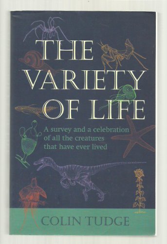 Beispielbild fr The Variety of Life: A Survey and a Celebration of All the Creatures That Have Ever Lived zum Verkauf von SecondSale