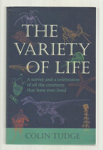 Stock image for The Variety of Life: A Survey and a Celebration of All the Creatures That Have Ever Lived for sale by SecondSale