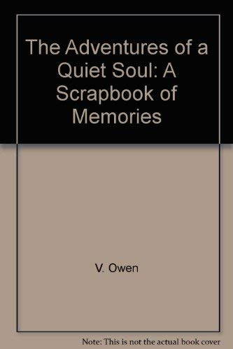 9780965333405: The Adventures of a Quiet Soul: A Scrapbook of Memories