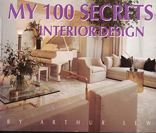 Beispielbild fr My 100 Secrets of Interior Design zum Verkauf von Better World Books
