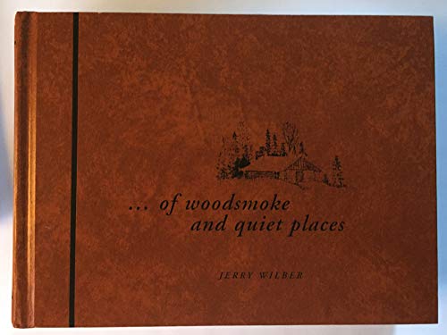9780965338110: Of Woodsmoke and Quiet Places