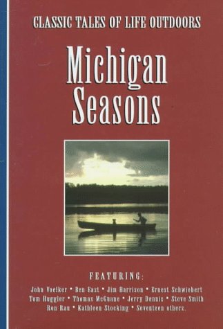 Imagen de archivo de Michigan Seasons: Classic Tales of Life Outdoors a la venta por HPB-Emerald