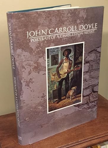 9780965341110: John Carroll Doyle: Portrait of a Charleston artist