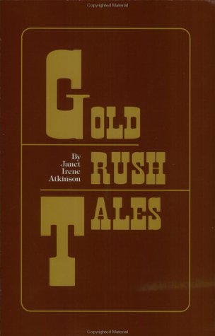 Beispielbild fr Gold Rush Tales zum Verkauf von Books From California