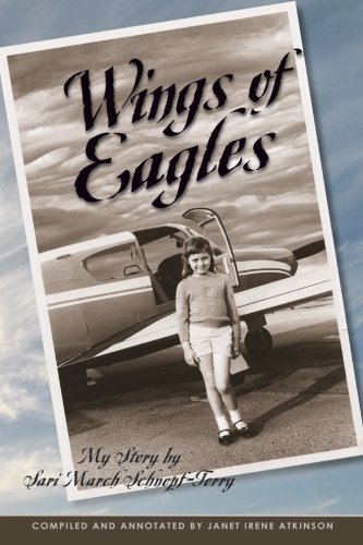 Imagen de archivo de Wings of Eagles: My Story by Sari March Schnepf a la venta por Jay's Basement Books