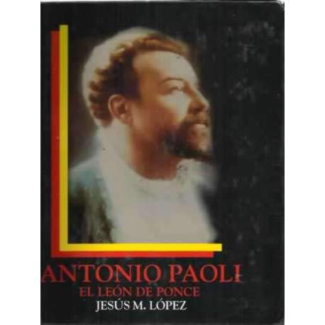 Stock image for Antonio Paoli: El leon de Ponce for sale by GoldenWavesOfBooks