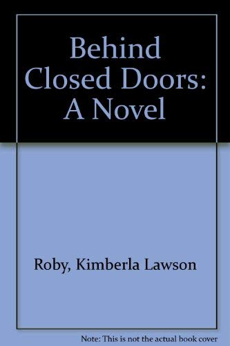 9780965347044: Behind Closed Doors: A Novel