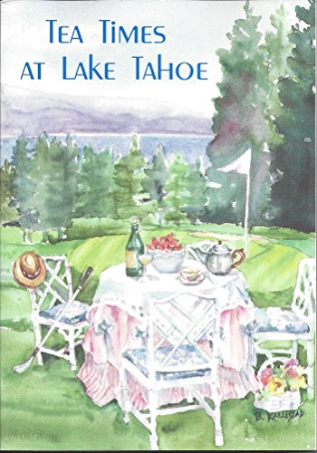 Stock image for Tea Times at Lake Tahoe for sale by BookHolders