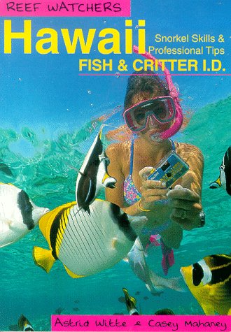 Beispielbild fr Reef Watchers Hawaii: Reef Fish and Critter I.D. : Snorkel Skills & Professional Tips zum Verkauf von Once Upon A Time Books
