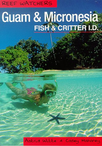 Beispielbild fr Guam and Micronesia Fish and Critter ID zum Verkauf von HPB-Emerald