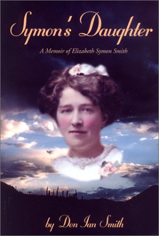 Imagen de archivo de Symon's Daughter : A Memoir of Elizabeth Symon Smith a la venta por Better World Books: West