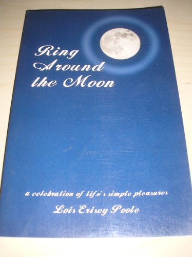 Beispielbild fr Ring around the moon: A celebration of life's simple pleasures zum Verkauf von arcfoundationthriftstore