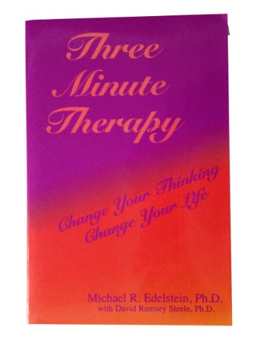 Beispielbild fr Three Minute Therapy: Change Your Thinking, Change Your Life zum Verkauf von SecondSale