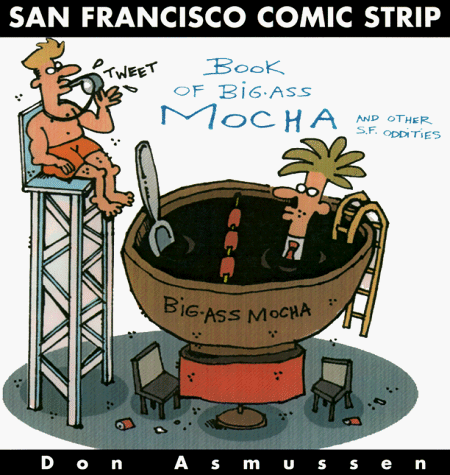 Imagen de archivo de San Francisco Comic Book of Big-Ass Mocha a la venta por SecondSale
