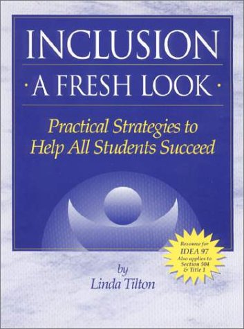 9780965352956: Inclusion: A Fresh Look Practical Strategies to Help All Students Succeed