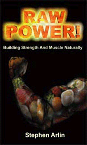 9780965353311: Raw Power!: Building Strength and Muscle Naturally