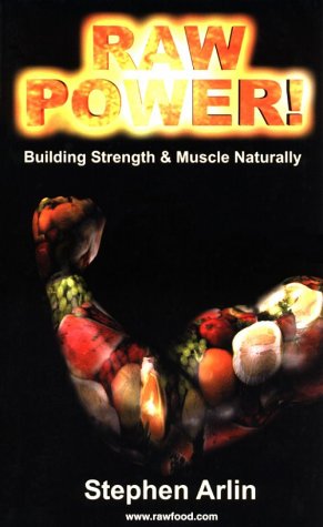 9780965353359: Raw Power!: Building Strength and Muscle Naturally