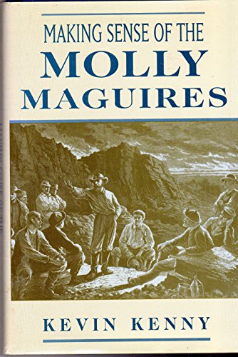 Stock image for Making Sense Of The Mollly Maguires for sale by Foxtrot Books