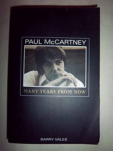 Paul McCartney: Many Years From Now (9780965355544) by Paul McCartney; Barry Miles