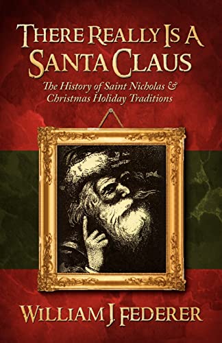 Stock image for There Really is a Santa Claus - History of Saint Nicholas Christmas Holiday Traditions for sale by Goodwill of Colorado