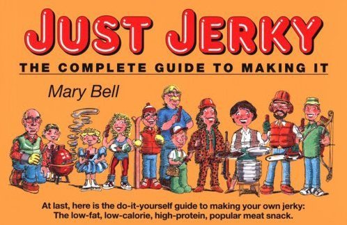 Stock image for Just Jerky: The Complete Guide to Making It for sale by WorldofBooks