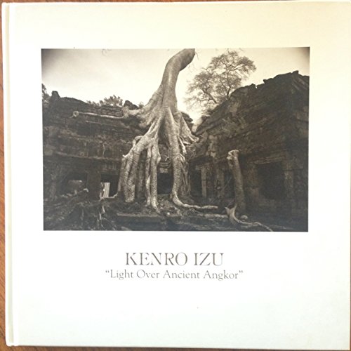 Beispielbild fr Kenro Izu: Light Over Ancient Angkor zum Verkauf von ANARTIST