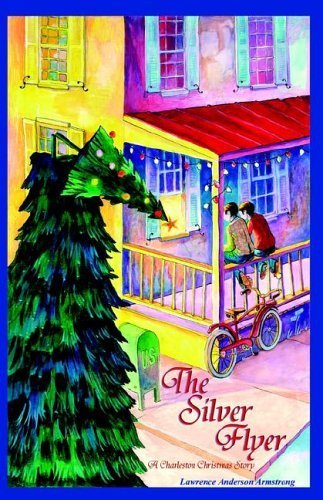 Stock image for The Silver Flyer: A Charleston Christmas Story for sale by Southern Maryland Books