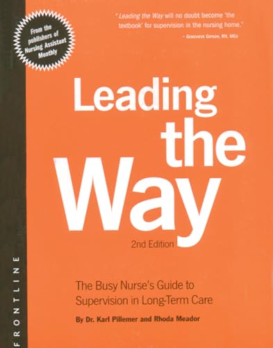 Stock image for Leading the Way: Busy Nurse's Guide to Supervision in Long-Term Care for sale by ThriftBooks-Atlanta