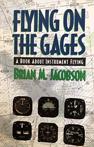 Stock image for Flying on the Gages: A Book about Instrument Flying for sale by ThriftBooks-Atlanta