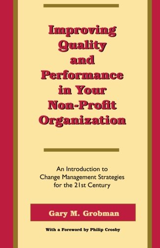 Imagen de archivo de Improving Quality and Performance in Your Non-Profit Organization a la venta por Half Price Books Inc.
