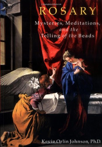 Stock image for Rosary: Mysteries, Meditations, and the Telling of the Beads for sale by Your Online Bookstore