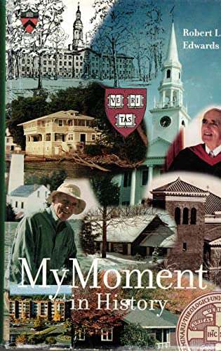 9780965367011: My moment in history: An autobiography
