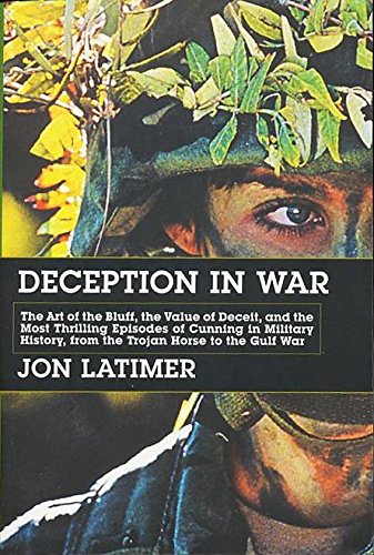 Stock image for Deception in War: the Art of the Bluff, the Value of Deceit, and the Most Thrilling Episodes of Cunn for sale by Wonder Book