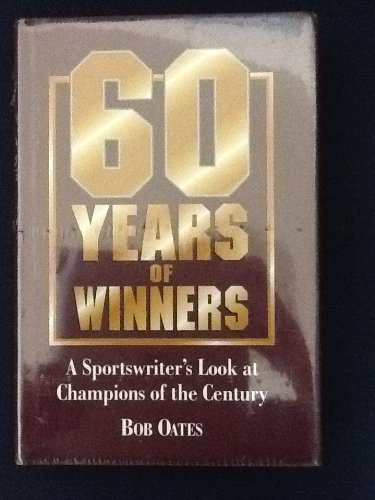 9780965369237: 60 years of winners : a sportswriter's look at champions of the century