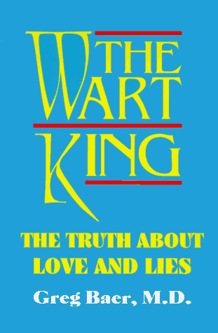 Stock image for The Wart King: The Truth About Love & Lies for sale by HPB Inc.