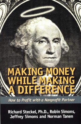 Imagen de archivo de Making Money While Making a Difference : How to Profit with a Nonprofit Partner a la venta por Better World Books