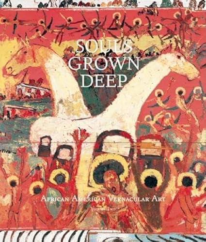 Souls Grown Deep Vol. 2: African American Vernacular Art (9780965376631) by Arnett, William S.; Arnett, William; Sims, Lowery; Livingston, Jane; Arnett, Paul